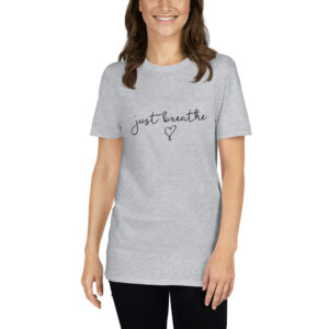 Just Breathe T-Shirt